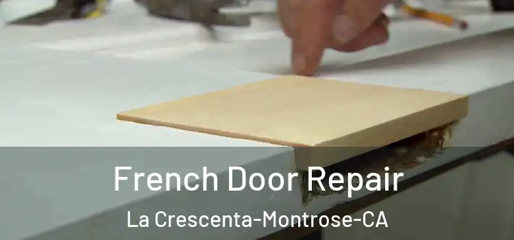 French Door Repair La Crescenta-Montrose-CA
