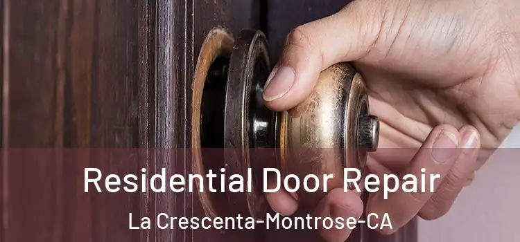 Residential Door Repair La Crescenta-Montrose-CA